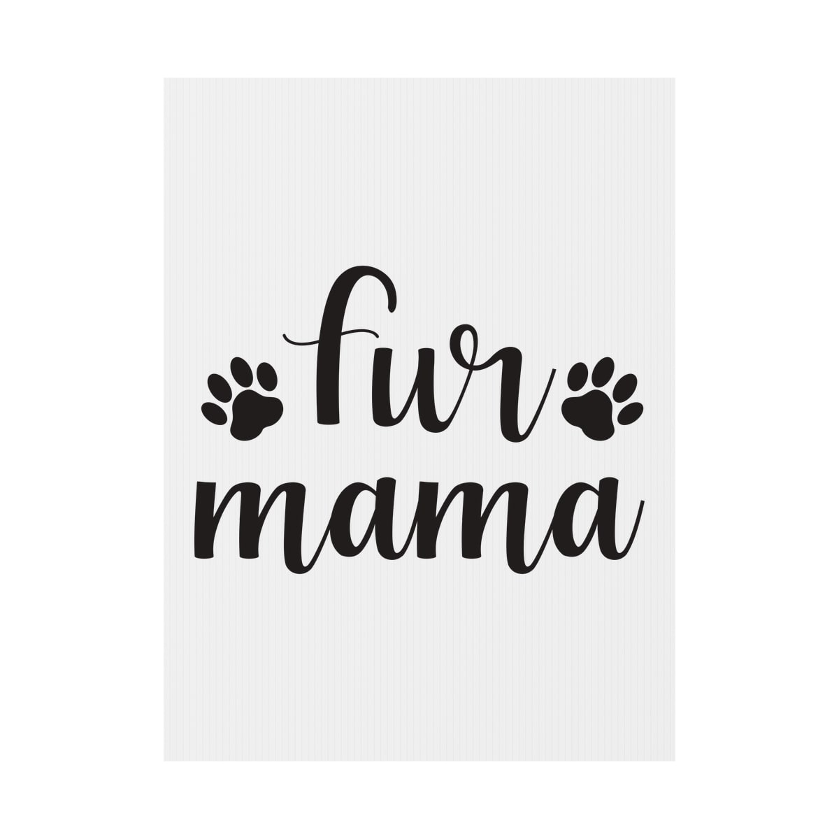 Fur Mama Yard Sign