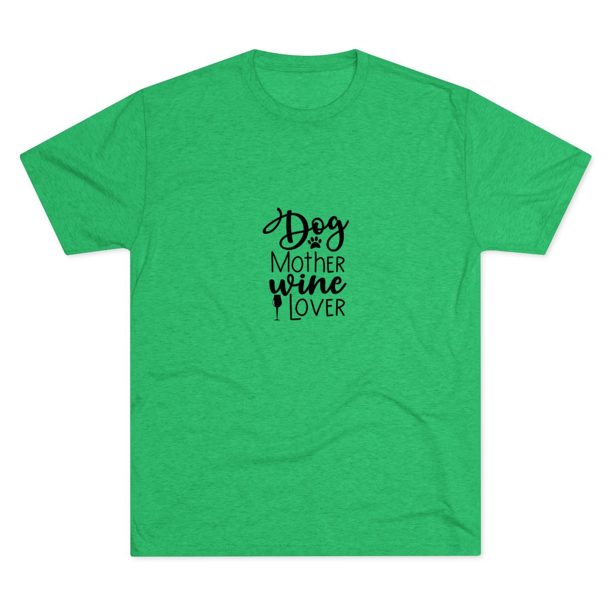 Dog Mother Wine Lover Tri-Blend Tee