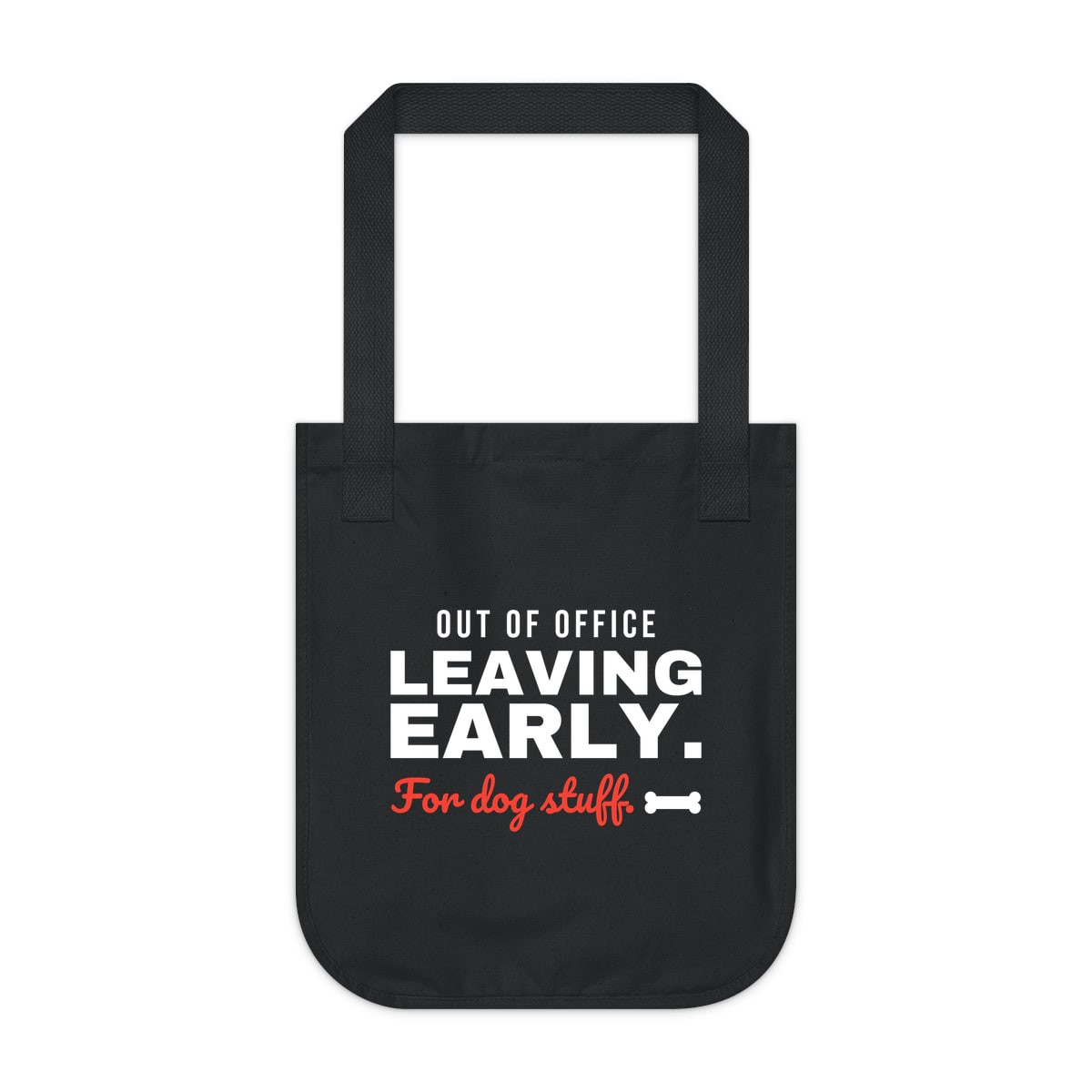 Leaving Early For Dog Stuff Tote Bag