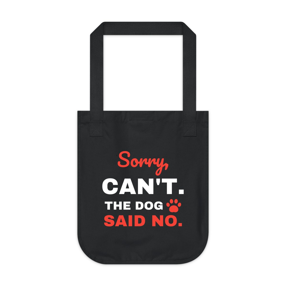 The Dog Said No Tote Bag