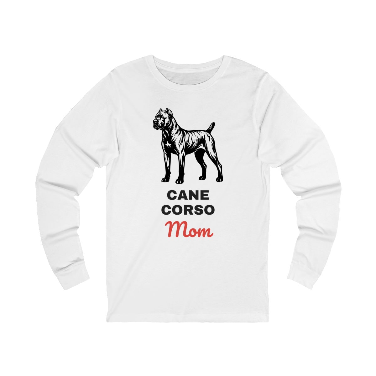Cane Corso Mom Long Sleeve Shirt