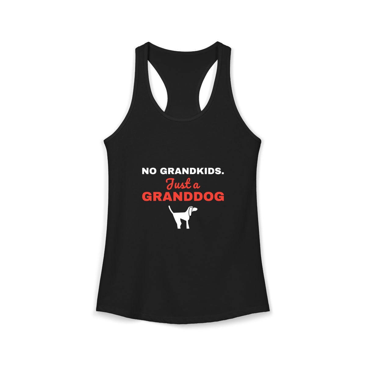 No Grandkids Just A Granddog Tank Top