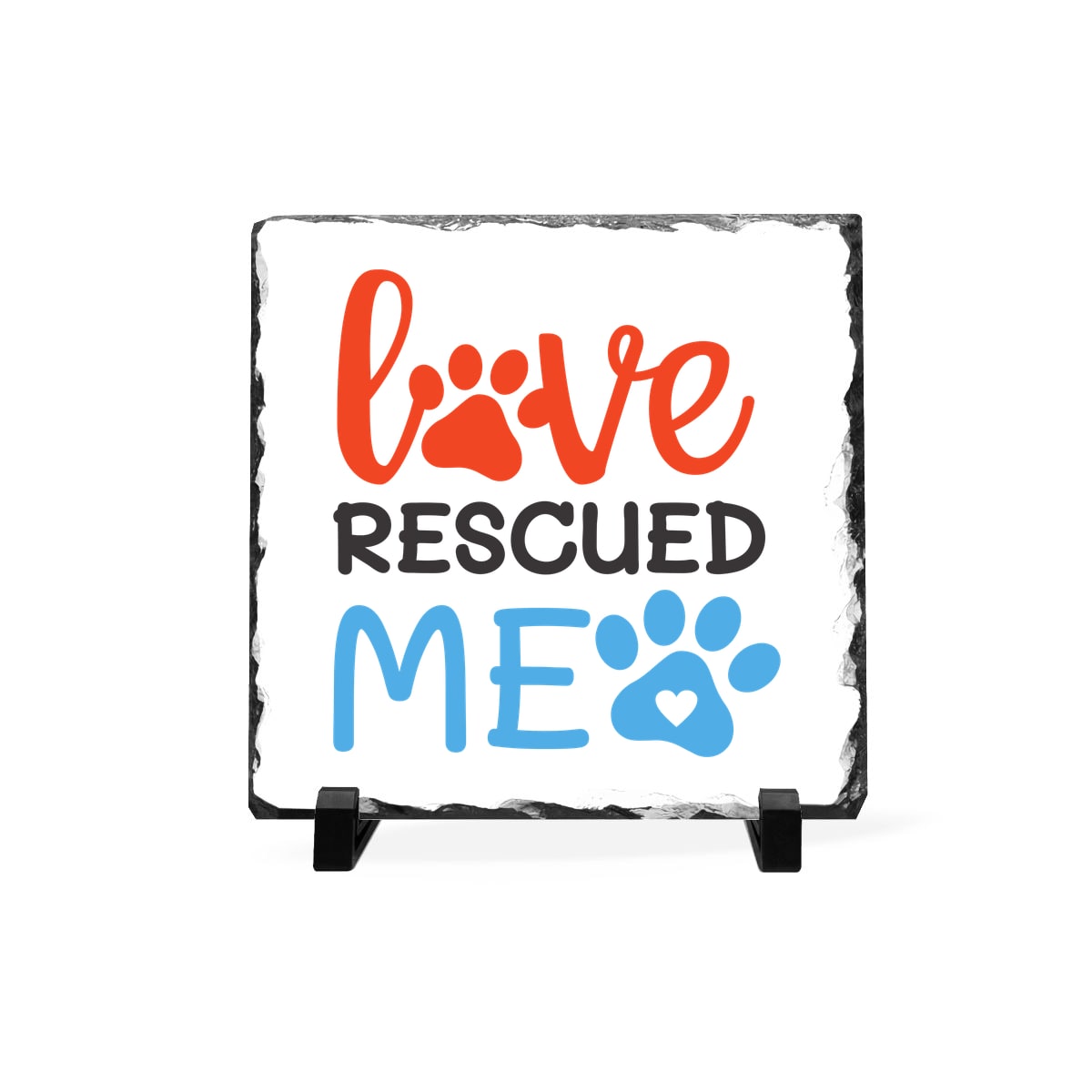 Love Rescued Me Slate Plaque