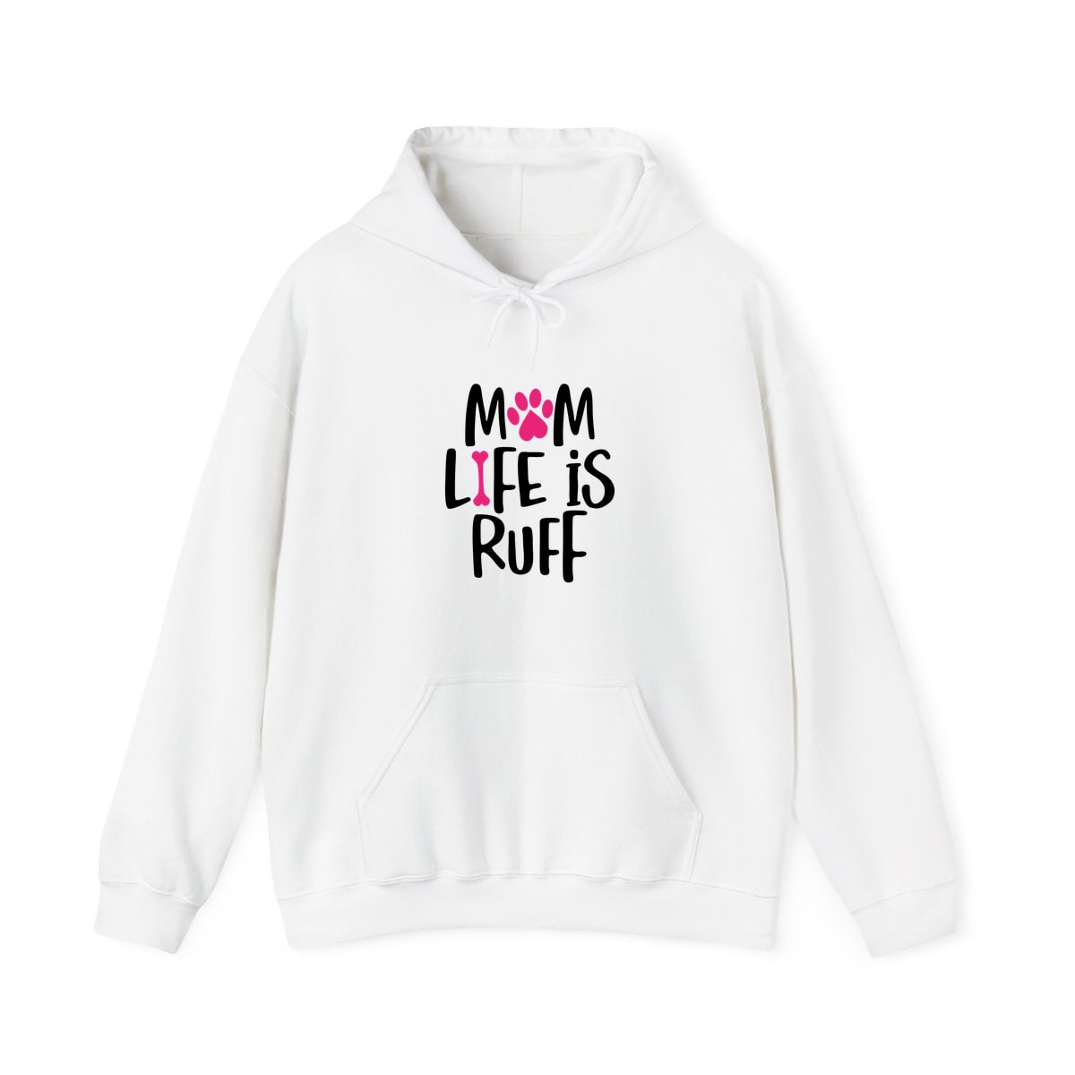 Mom Life Is Ruff Hoodie
