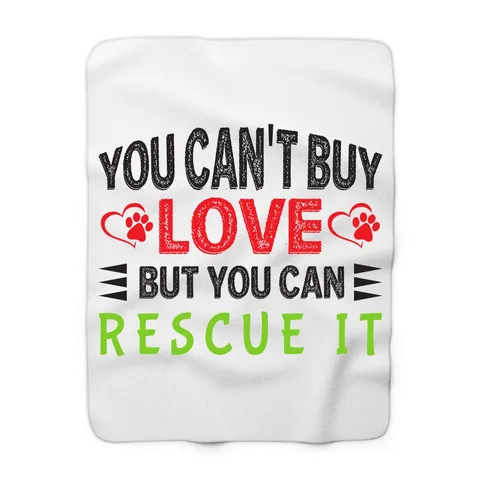 You Can't Buy Love But You Can Rescue It Blanket