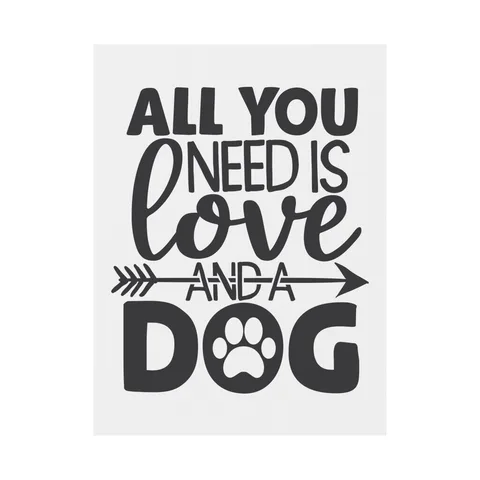 All You Need Is Love And A Dog Yard Sign