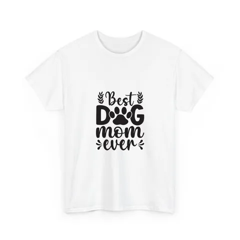 Best Dog Mom Ever Shirt