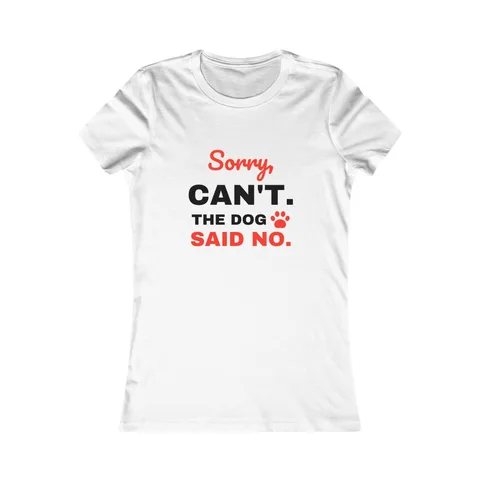 The Dog Said No on Women's Favorite Tee