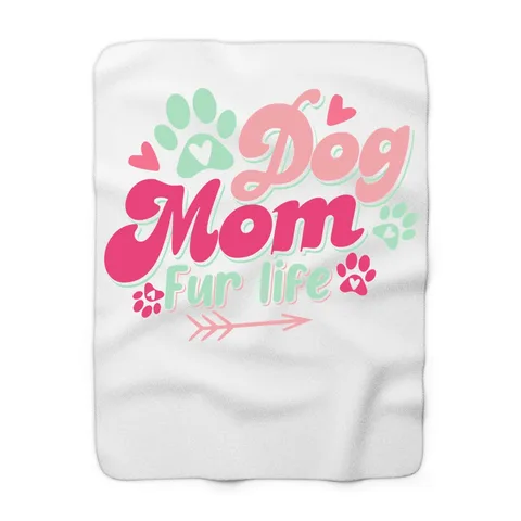 Dog Mom Fur Life Blanket