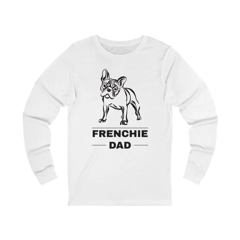 Frenchie Dad Long Sleeve Shirt