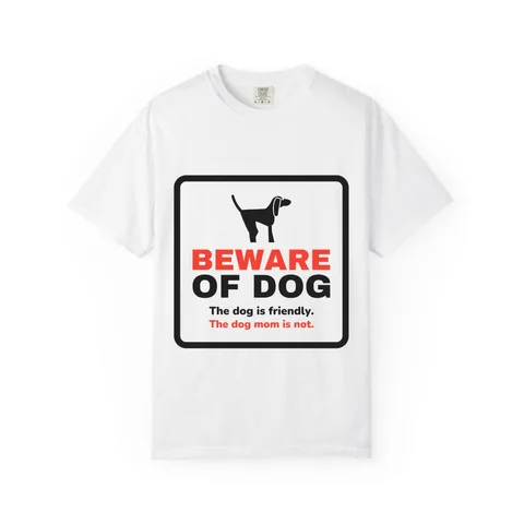 Beware of Dog Comfort Colors Tee