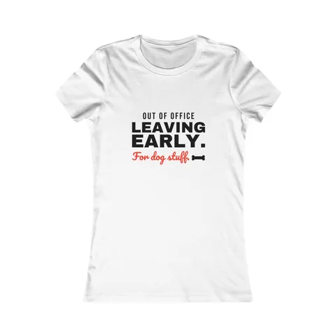 Leaving Early For Dog Stuff Women's Shirt