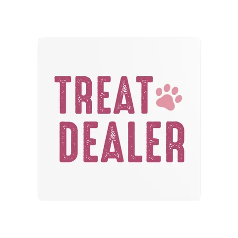 Treat Dealer Metal Sign