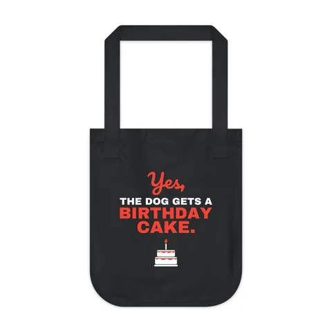 Yes The Dog Gets A Birthday Cake Tote Bag