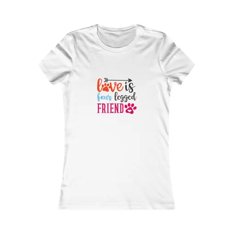 Love Is Four Legged Friend Women's Shirt