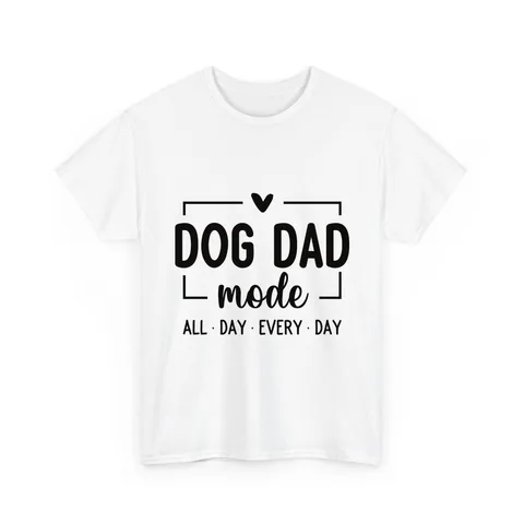 Dog Dad Mode All Day Every Day Shirt