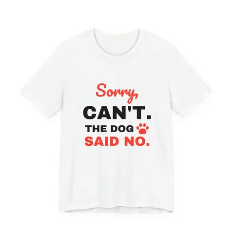 The Dog Said No Jersey Tee