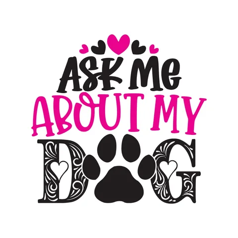 Ask Me About My Dog Sticker