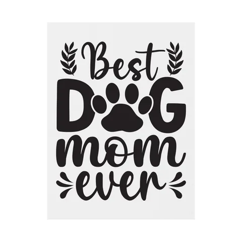 Best Dog Mom Ever Yard Sign