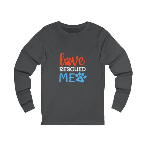 Love Rescued Me Long Sleeve Shirt