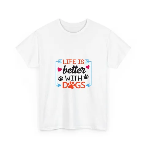Life Is Better With Dogs Shirt