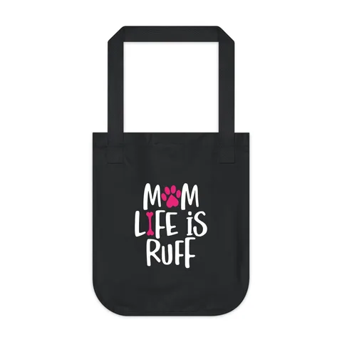 Mom Life Is Ruff Tote Bag