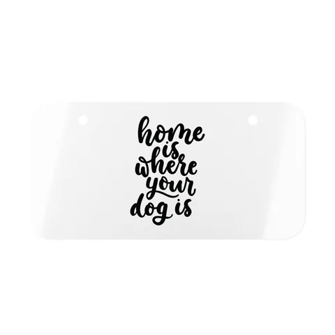Home Is Where Your Dog Is License Plate