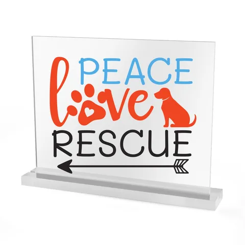 Peace Love Rescue Acrylic Sign
