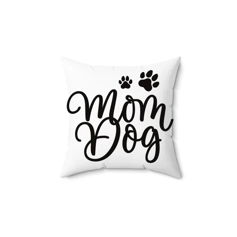 Mom Dog Pillow