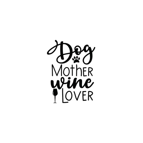 Dog Mother Wine Lover Sticker