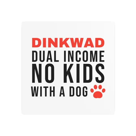 DINKWAD on Metal Sign