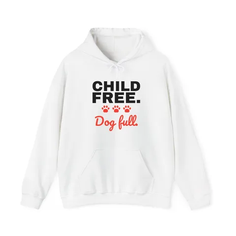 Child Free Dog Full on Unisex Heavy Blend™ Hooded Sweatshirt