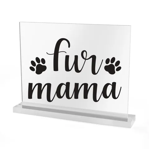 Fur Mama Acrylic Sign