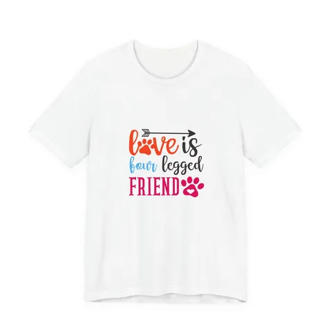 Love Is Four Legged Friend Jersey Tee