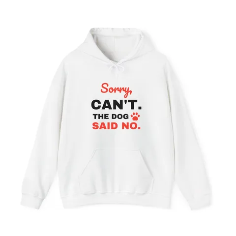 The Dog Said No on Unisex Heavy Blend™ Hooded Sweatshirt