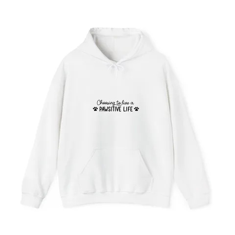 Choosing To Live A Pawsitive Life Hoodie