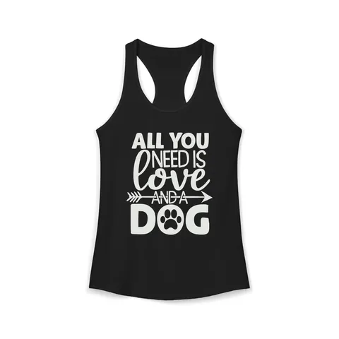 All You Need Is Love And A Dog Tank Top