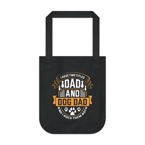 I Have Two Titles Dad and Dog Dad Tote Bag