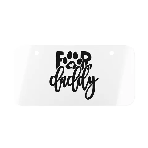 For Daddy License Plate
