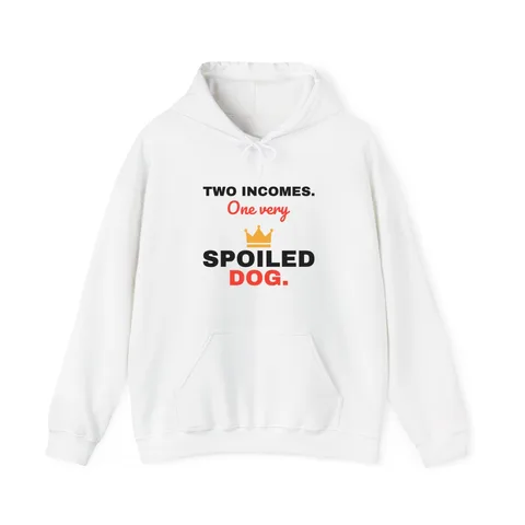 Two Incomes One Spoiled Dog on Unisex Heavy Blend™ Hooded Sweatshirt