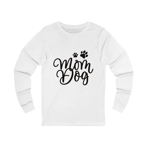 Mom Dog Long Sleeve Shirt