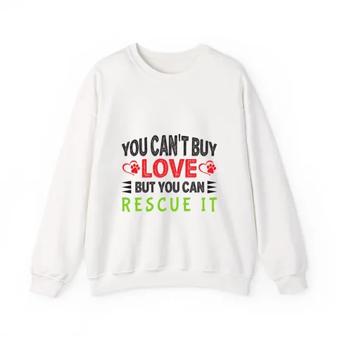 You Can't Buy Love But You Can Rescue It Crewneck Sweatshirt