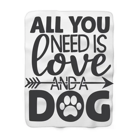 All You Need Is Love And A Dog Blanket