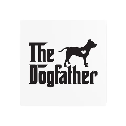 The Dogfather Metal Sign