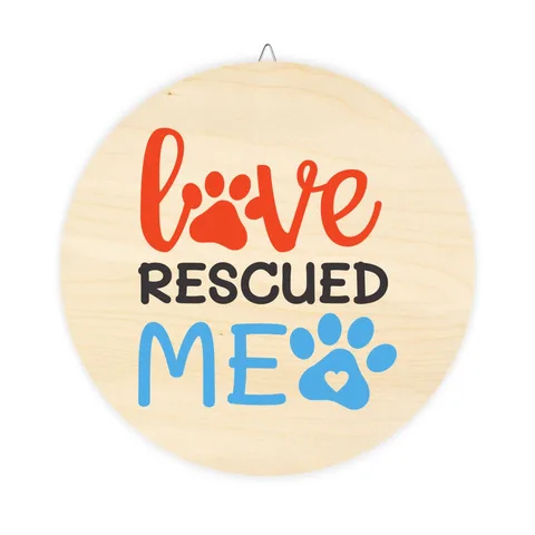 Love Rescued Me on Wood Sign