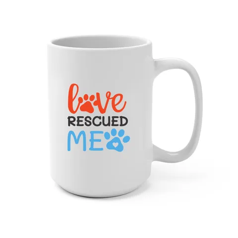 Love Rescued Me 15oz Mug