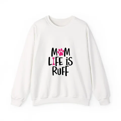 Mom Life Is Ruff Crewneck Sweatshirt