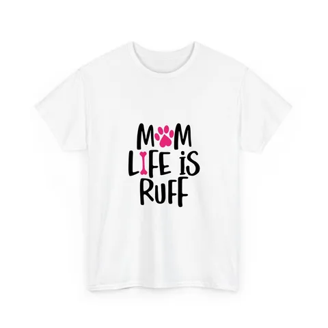 Mom Life Is Ruff Shirt