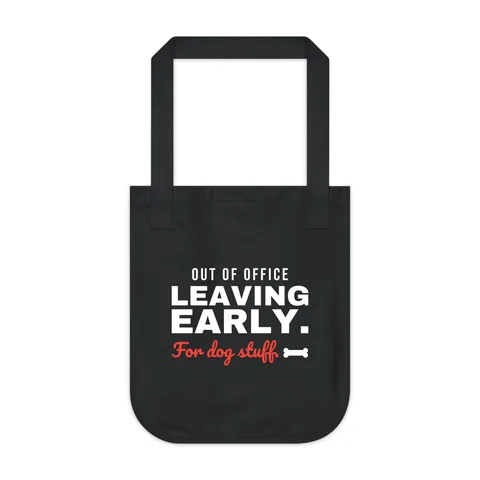 Leaving Early For Dog Stuff Tote Bag