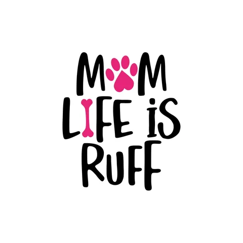 Mom Life Is Ruff Sticker